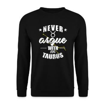 Signe du zodiaque Ne jamais se disputer avec un Taureau Taureau - Sweat-shirt Unisexe - noir - Devant - Alina (178cm) & Michal (187cm)