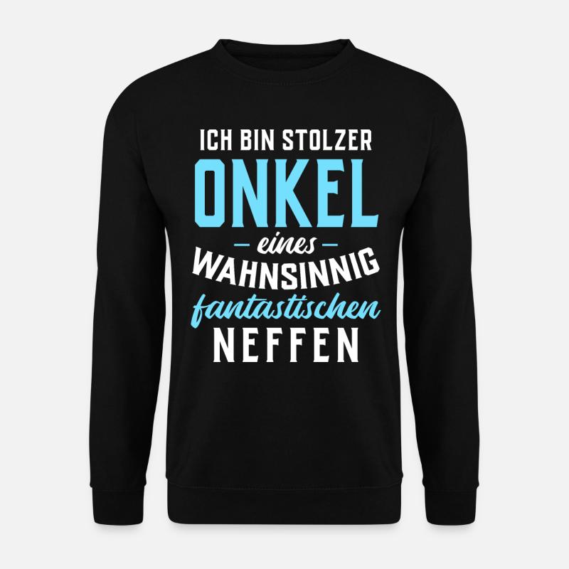 Stolzer Onkel eines fantastischen Neffen - Unisex Pullover - Schwarz