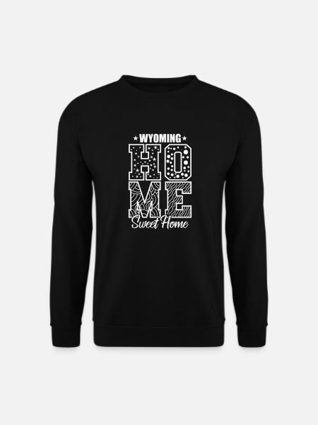 Wyoming Home Sweet Home Amerika USA - Unisex Pullover - Schwarz