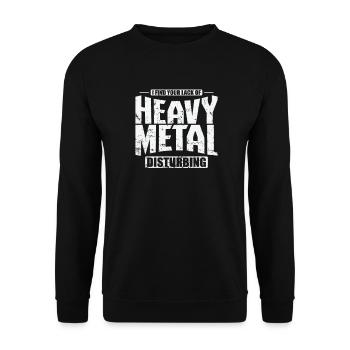 Heavy Metal Disburbing Music Band Genre - Unisex Sweatshirt - black - Front - Alina (178cm) & Michal (187cm)