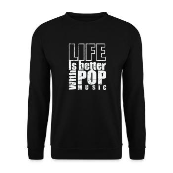 Life is better with Pop Music Sänger Stars - Unisex Sweatshirt - black - Front - Alina (178cm) & Michal (187cm)