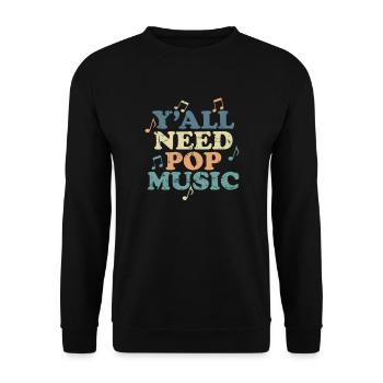 Y'all need Pop Music Singer Stars - Unisex Sweatshirt - black - Front - Alina (178cm) & Michal (187cm)