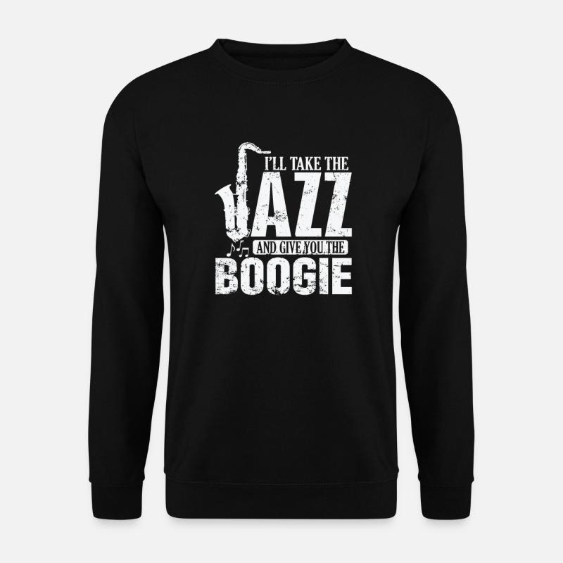 I'll Take the Jazz and give you the Boogie - Unisex Pullover - Schwarz