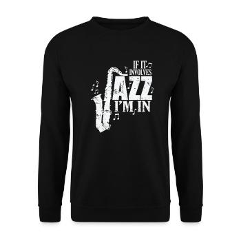 If it involves Jazz I'm in Musik Saxophon - Unisex Pullover - Schwarz - Vorne - Alina (178cm) & Michal (187cm)