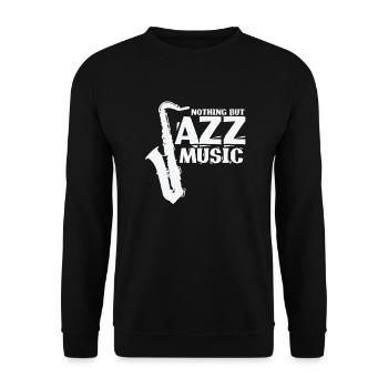 Nothing but Jazz Music Musik Saxophon - Unisex Pullover - Schwarz - Vorne - Alina (178cm) & Michal (187cm)