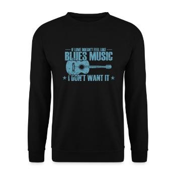 If Love doesn't feel Like Blues Music - Unisex Sweatshirt - black - Front - Alina (178cm) & Michal (187cm)