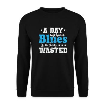 A Day without Blues is A Day waste Music - Unisex Sweatshirt - black - Front - Alina (178cm) & Michal (187cm)
