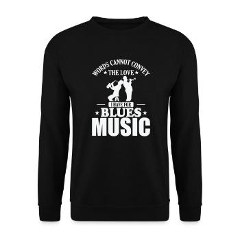 Words cannot convey the Love for Blues Music - Unisex Sweatshirt - black - Front - Alina (178cm) & Michal (187cm)