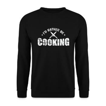 I'd rather be Cooking Chef Hobby Food Kitchen - Unisex Sweatshirt - black - Front - Alina (178cm) & Michal (187cm)