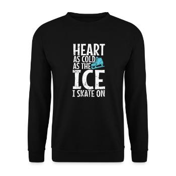 Heart as Cold as the Ice I Skate on Eisbahn - Unisex Pullover - Schwarz - Vorne - Alina (178cm) & Michal (187cm)
