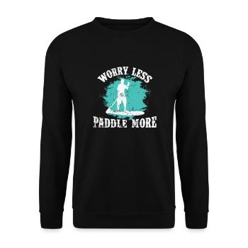 Worry less Paddle More SUP Stand up Paddle - Unisex Pullover - Schwarz - Vorne - Alina (178cm) & Michal (187cm)