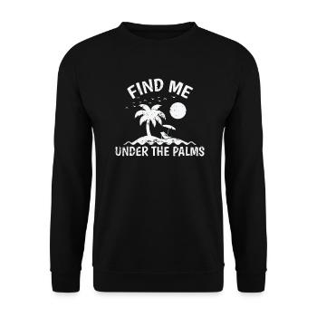 Trouvez-moi sous les vacances Palms Tree - Sweat-shirt Unisexe - noir - Devant - Alina (178cm) & Michal (187cm)