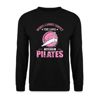 Les mots ne peuvent pas transmettre l’amour que j’ai pour le Pilates - Sweat-shirt Unisexe - noir - Devant - Alina (178cm) & Michal (187cm)
