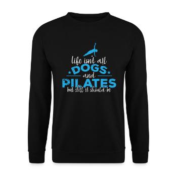 Life isn't all Dogs and Pilates Powerhouse - Unisex Pullover - Schwarz - Vorne - Alina (178cm) & Michal (187cm)