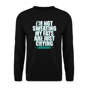 I'm not Sweating my Fats are just Crying Pilates - Unisex Pullover - Schwarz - Vorne - Alina (178cm) & Michal (187cm)