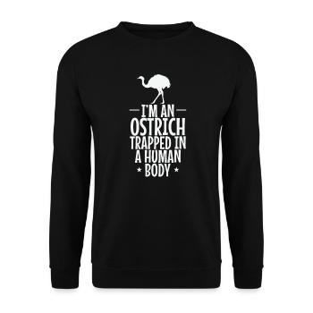 I'm an Ostrich trapped in a Human Body Strauss - Unisex Sweatshirt - black - Front - Alina (178cm) & Michal (187cm)