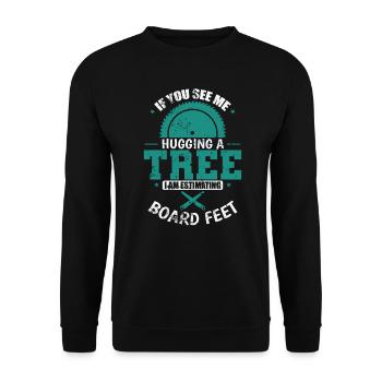 If you See Me Hugging a Tree Worker - Unisex Sweatshirt - black - Front - Alina (178cm) & Michal (187cm)