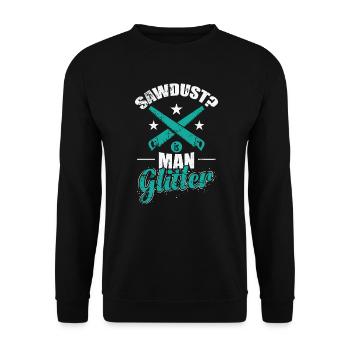 Sawdust? Is Man Glitter Waldarbeiter - Unisex Pullover - Schwarz - Vorne - Alina (178cm) & Michal (187cm)