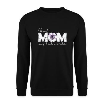 Good Mom say bad Words Mama Muttertag - Unisex Pullover - Schwarz - Vorne - Alina (178cm) & Michal (187cm)