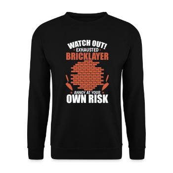 Watch out Exhausted Bricklayer Craftsman - Unisex Sweatshirt - black - Front - Alina (178cm) & Michal (187cm)