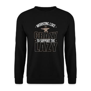 Working like Crazy to support the Lazy Metall - Unisex Sweatshirt - black - Front - Alina (178cm) & Michal (187cm)
