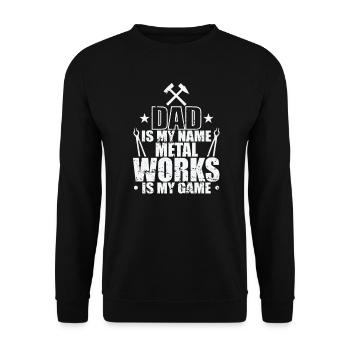 Dad is my Name Metal Works is my Game - Unisex Sweatshirt - black - Front - Alina (178cm) & Michal (187cm)
