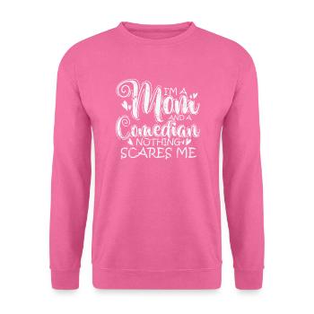 I'm a Mom and a Comedian nothings scares Me - Unisex Pullover - Pink - Vorne
