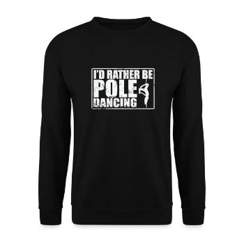 I'd rather be Pole Dancing Stange - Unisex Pullover - Schwarz - Vorne - Alina (178cm) & Michal (187cm)