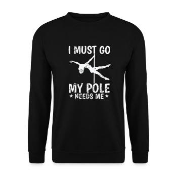 Je dois aller mon Pôle a besoin de moi Poledance Stange - Sweat-shirt Unisexe - noir - Devant - Alina (178cm) & Michal (187cm)