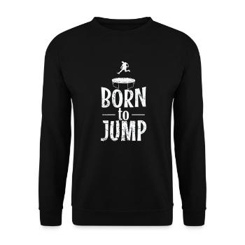 Born to Jump Trampoline Bouncing Leisure - Unisex Sweatshirt - black - Front - Alina (178cm) & Michal (187cm)