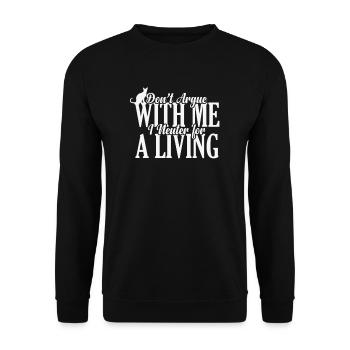 Ne discutez pas avec moi, je fais de la stérilisation pour gagner ma vie - Sweat-shirt Unisexe - noir - Devant - Alina (178cm) & Michal (187cm)
