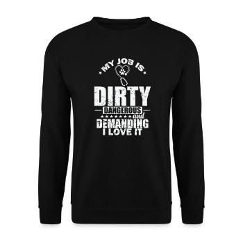 Mon travail est sale, dangereux et exigeant, j’adore ça - Sweat-shirt Unisexe - noir - Devant - Alina (178cm) & Michal (187cm)