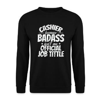 Cashier because Badass Isn't an official Job Title - Unisex Pullover - Schwarz - Vorne - Alina (178cm) & Michal (187cm)