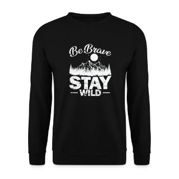Be Brave Stay Wild Wandern Natur - Unisex Pullover - Schwarz - Vorne - Alina (178cm) & Michal (187cm)