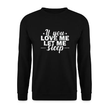 If you Love me let me sleep Träumen - Unisex Pullover - Schwarz - Vorne - Alina (178cm) & Michal (187cm)