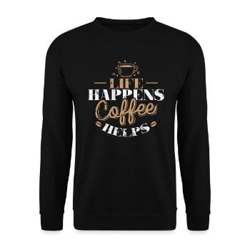 Life Happens Coffee Helps Koffein - Unisex Pullover - Schwarz - Vorne - Alina (178cm) & Michal (187cm)