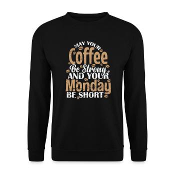 Que votre café soit fort et que votre lundi soit court - Sweat-shirt Unisexe - noir - Devant - Alina (178cm) & Michal (187cm)