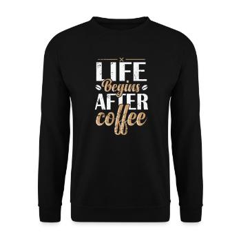 Life Begins after Coffee Koffein Café - Unisex Pullover - Schwarz - Vorne - Alina (178cm) & Michal (187cm)