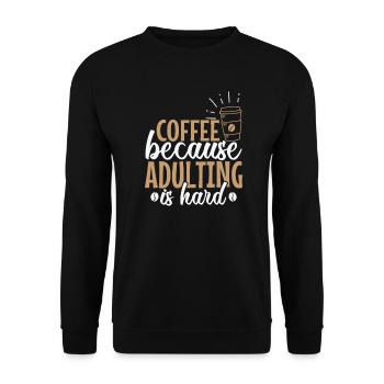 Le café parce que l’âge adulte est difficile Caféine - Sweat-shirt Unisexe - noir - Devant - Alina (178cm) & Michal (187cm)