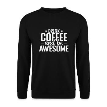 Buvez du café et soyez génial Caféine - Sweat-shirt Unisexe - noir - Devant - Alina (178cm) & Michal (187cm)