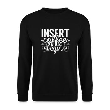 Insert Coffee to begin Koffein Aroma - Unisex Pullover - Schwarz - Vorne - Alina (178cm) & Michal (187cm)