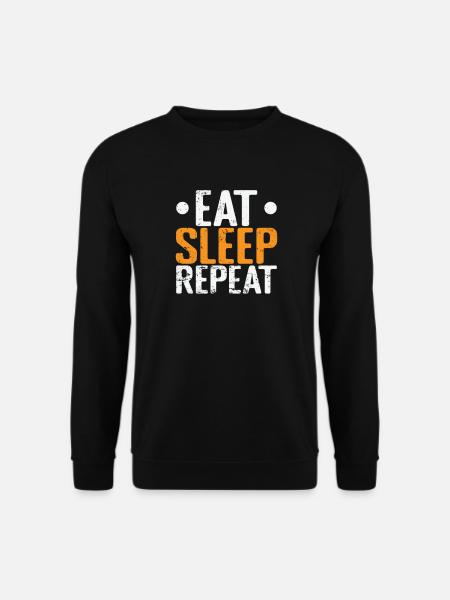 Manger Dormir Répéter Fatigué - Sweat-shirt Unisexe - noir