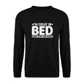 Je suis super au lit, je peux dormir pendant des heures - Sweat-shirt Unisexe - noir - Devant - Alina (178cm) & Michal (187cm)