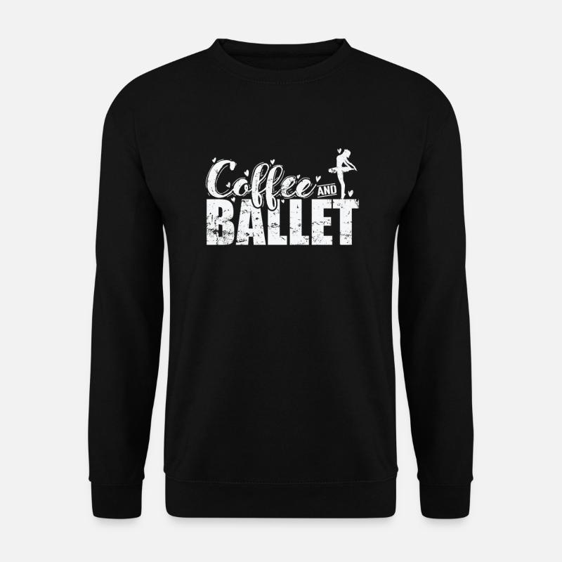 Coffee and Ballet - Unisex Sweatshirt - black