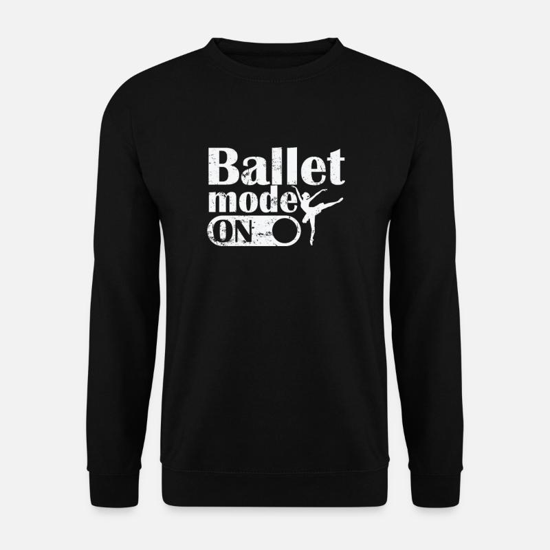 Ballet Mode on - Unisex Sweatshirt - black