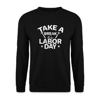 Faites une pause, c’est la fête du Travail - Sweat-shirt Unisexe - noir - Devant - Alina (178cm) & Michal (187cm)