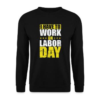USA I have to work on Labor Day - Unisex Pullover - Schwarz - Vorne - Alina (178cm) & Michal (187cm)