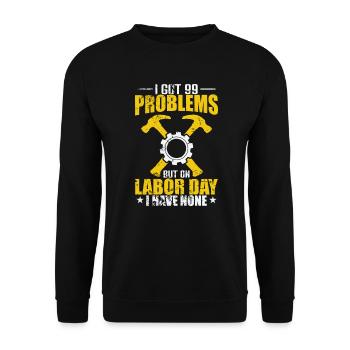 I got 99 Problems but on Labor Day none - Unisex Pullover - Schwarz - Vorne - Alina (178cm) & Michal (187cm)