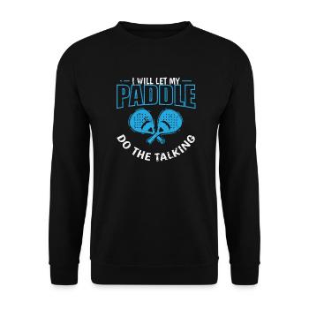 Paddle Tennis Je vais laisser ma pagaie parler - Sweat-shirt Unisexe - noir - Devant - Alina (178cm) & Michal (187cm)