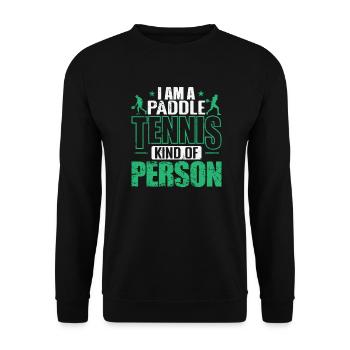 I am a Paddle Tennis Kind of Person - Unisex Sweatshirt - black - Front - Alina (178cm) & Michal (187cm)